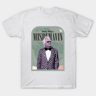 misbehavin art T-Shirt